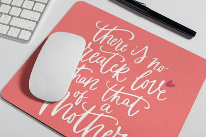 No Greater Love Than That of a Mother Mousepad