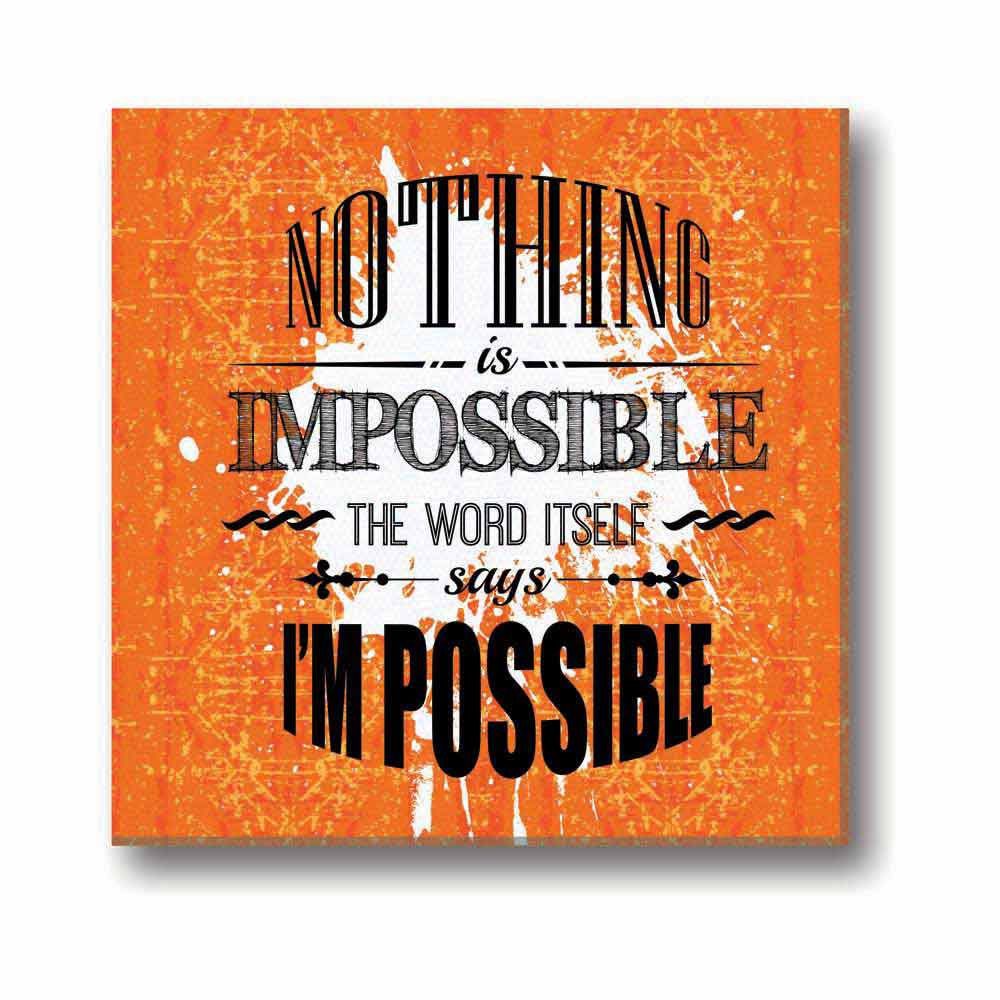 Nothing-Is-Impossible-The-Word-Itself-Says-Im-Possible-Quote-Canvas-Clock