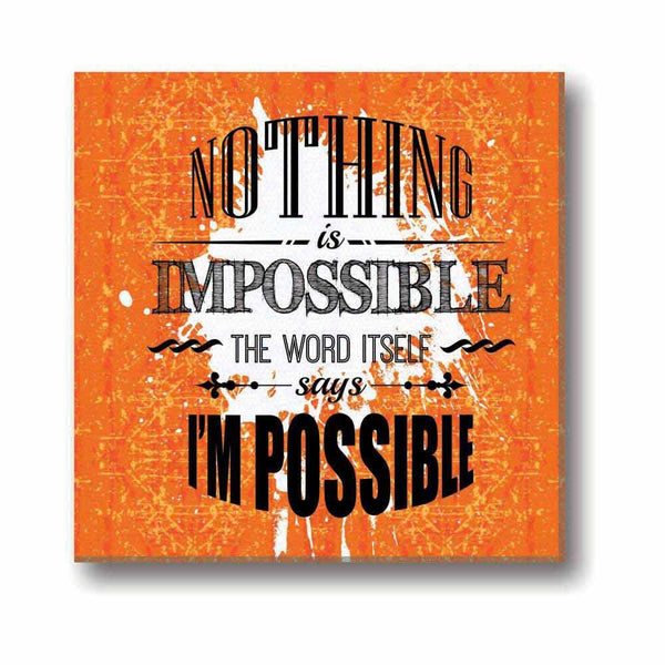 Nothing-Is-Impossible-The-Word-Itself-Says-Im-Possible-Quote-Canvas-Clock