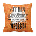 Cushion Cover with Nothing Is Impossible Motivational Quote