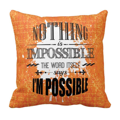 Nothing-Is-Impossible-The-Word-Itself-Says-Im-Possible-Quote-Cushion-Cover