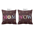 Personalised Wow Mom Cushion Cover, Both-Side Printed
