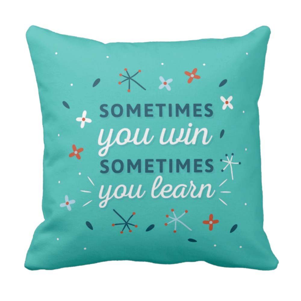 Sometimes-You-Win-Sometimes-You-Learn-Quote-Cushion-Cover