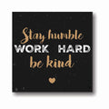 Stay Humble Work Hard Motivational Canvas Frame