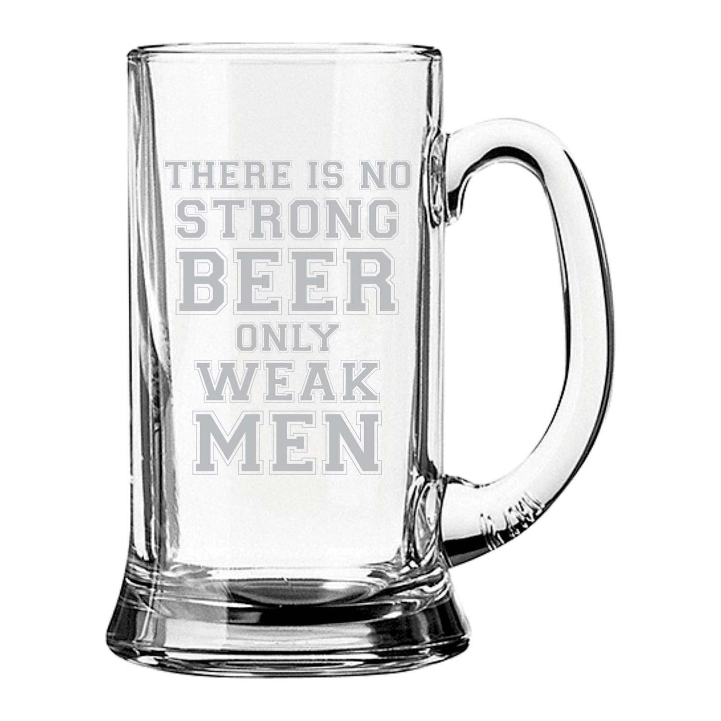 Strong-Beer-Weak-Men-Engraved-Beer-Mug