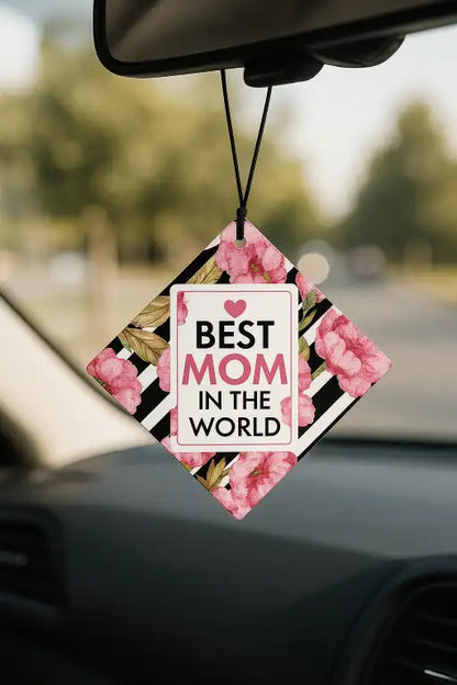To the Best Mom in The World Car Hanging