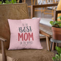 Best Mom In The World Cushion Cover - Personalised Gift