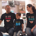 Go Ask Mom & Dad Matching Family T-Shirts Set of 3