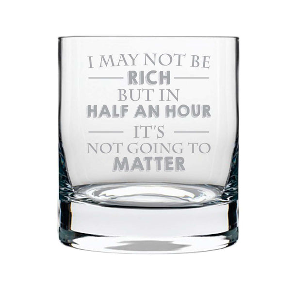 Whiskey Makes Feel Rich Engraved Whiskey Glass