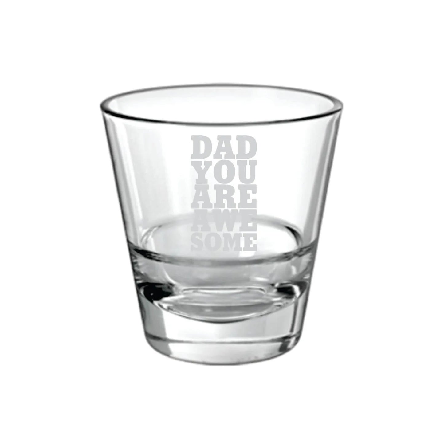 Dad You are Awesome Whiskey Glass