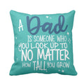 Dad Is Someone You Look Up To Cushion Cover - Personalised