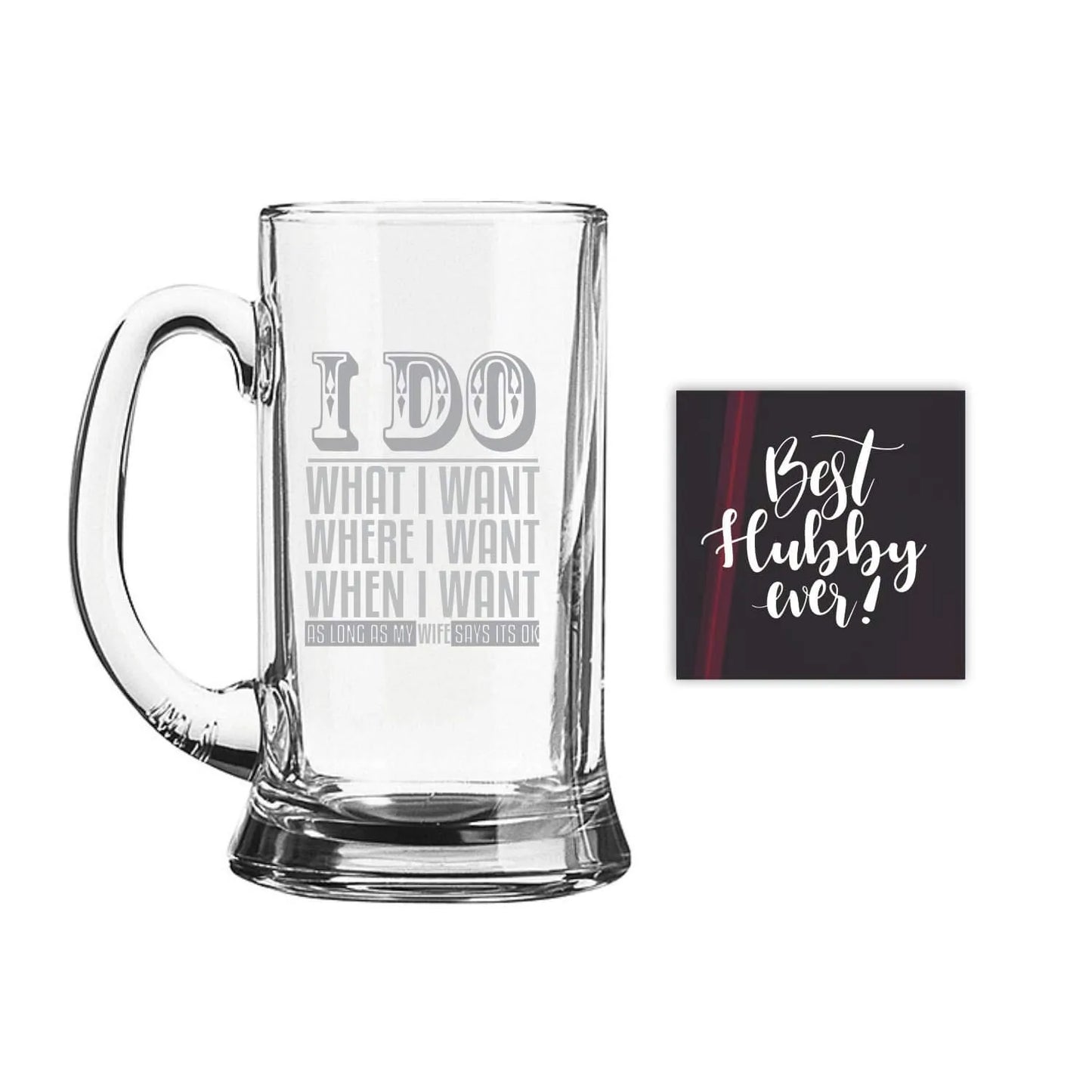 I Do What I Want Engraved Beer Mug