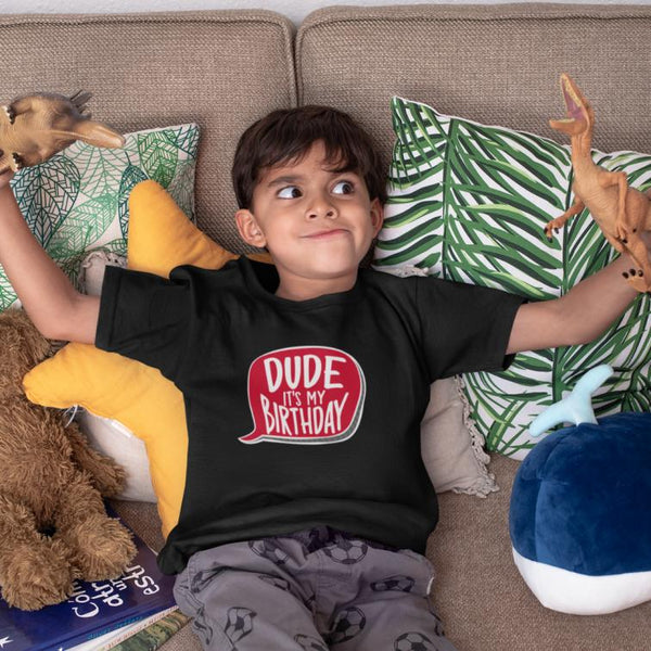 dude it's my birthday printed Boy's T-Shirt