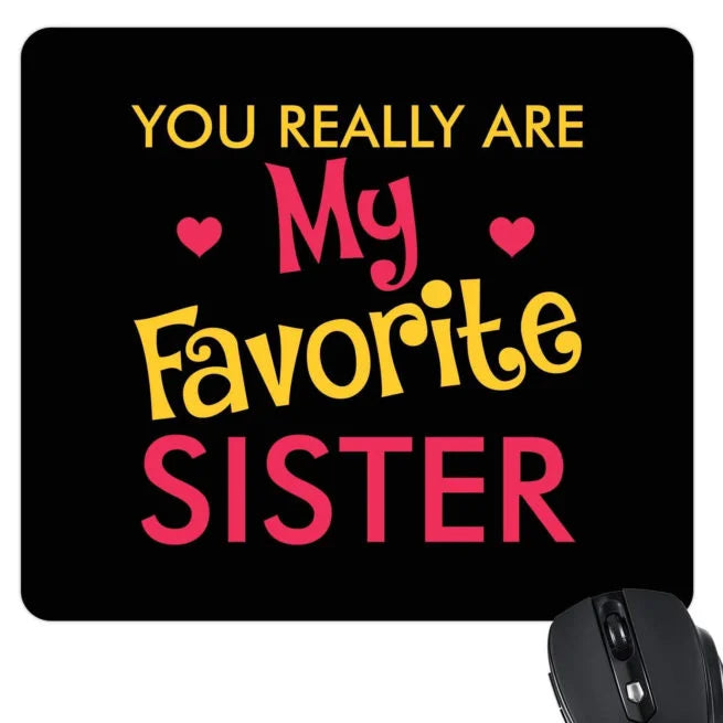 My Favorite Sister Mouse pad