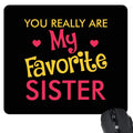 My Favourite Sister Personalised Mouse Pad