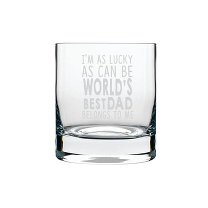 Worlds Best Dad Belongs to me Whiskey Glass