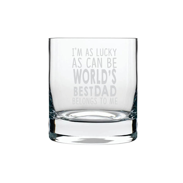 Worlds Best Dad Belongs to me Whiskey Glass