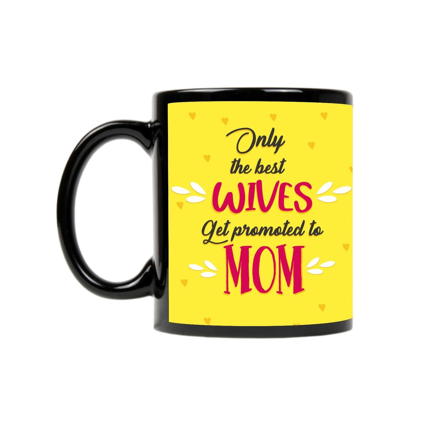 only-the-best-wives-get-promoted-to-mom-Mug-2