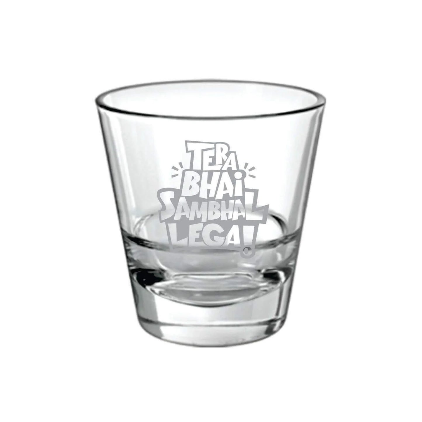 Tera Bhai Sambhal Lega Hindi Engraved Whiskey Glass