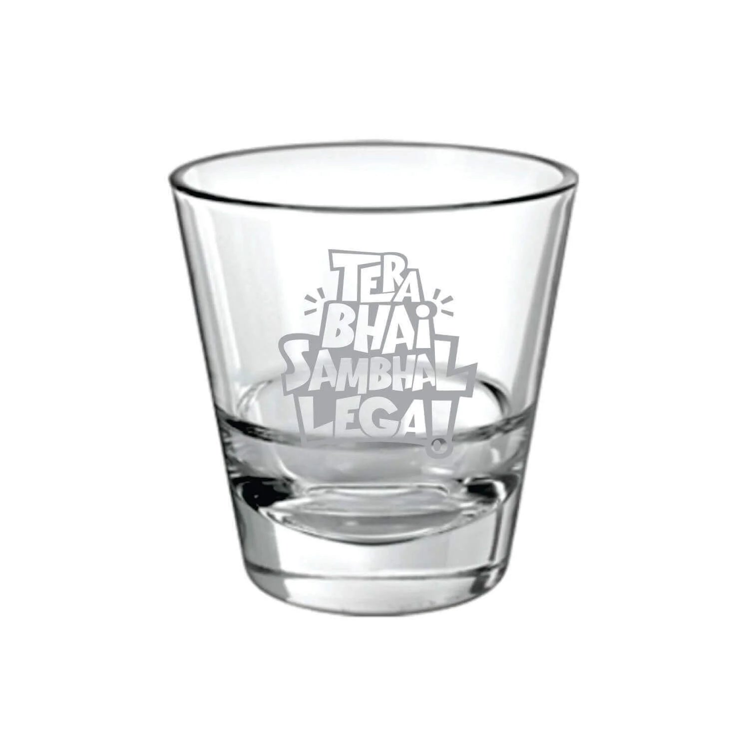 Tera Bhai Sambhal Lega Hindi Engraved Whiskey Glass