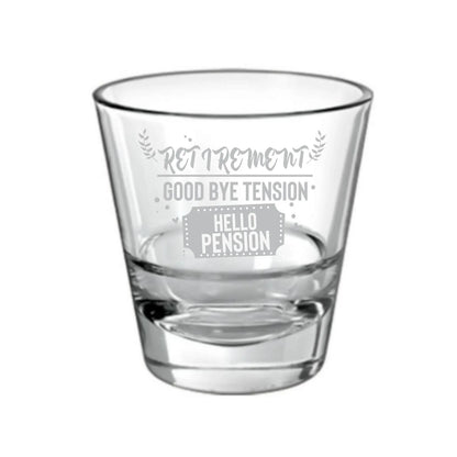 Good Bye Tension Hello Pension Retirement Whiskey Glass