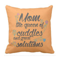 Mom of the Queen of Cuddles Cushion Cover - Cute Gift