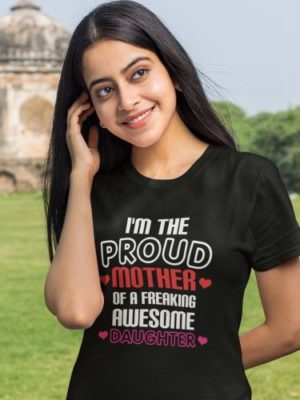 Proud Mother Daughter Family T-Shirts