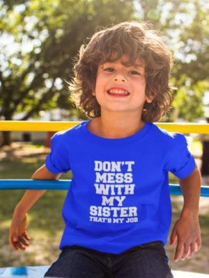 Don't Mess With My Sister Printed Brother T-Shirt