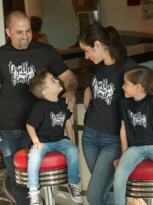 We Make A Family Together Matching Family T-shirts