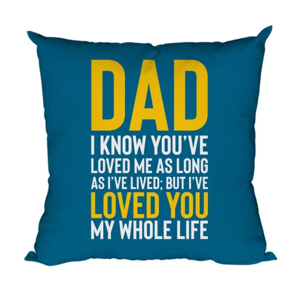 Birthday Gifts for Mom Dad 12 x 12 inches I Have Loved You My Whole Life Printed Velvet Cushion Cover Throw Pillow