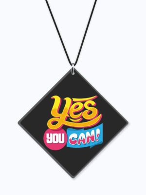 Motivational Gifts Acrylic Car Hanging Accessories Yes You Can Printed Interior Decoration