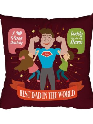 Father I Love Daddy Hero Best Dad in The World Printed Cushion Cover 12X12 inches Cotton Multi