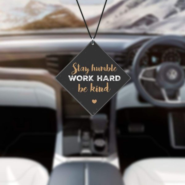 Motivational Gifts Acrylic Car Hanging Accessories Stay Humble Work Hard Be Kind Printed Interior Decoration