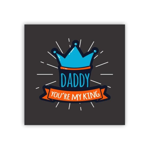 Daddy You are My King Fridge Magnet - Round