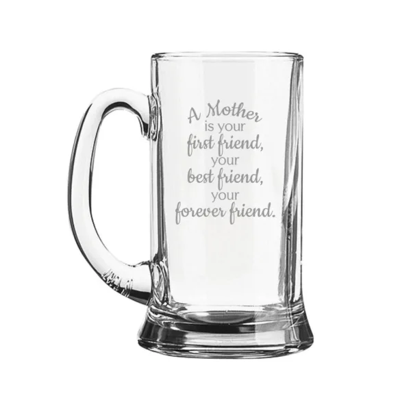 A Mother is Your Forever Friend Beer Mug