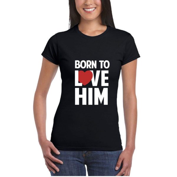 Born to Love Her & Him Matching Couple T Shirts