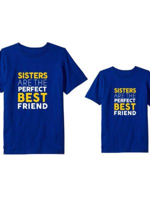 Sister Are The Perfect Best Friends Printed Cotton T-Shirt