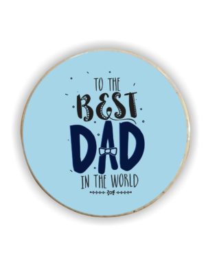 to The Best Dad in The World Fridge Magnet - Round