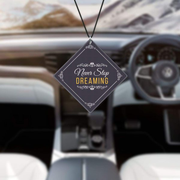 Motivational Gifts Acrylic Car Hanging Accessories Never Stop Dreaming Printed Interior Decoration