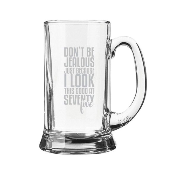 Don't Be Jealous Engraved Beer Mug