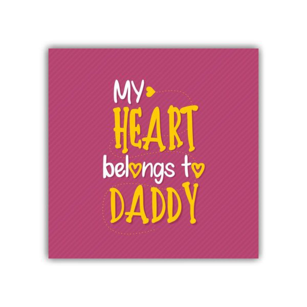 My Heart Belongs to Daddy Fridge Magnet - Square