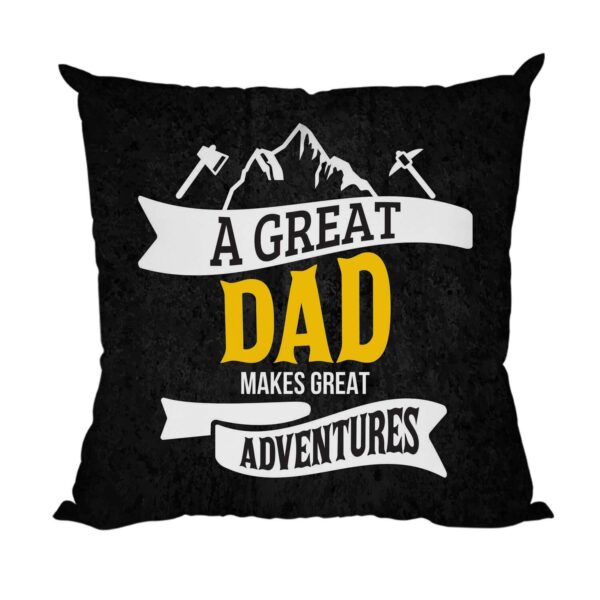 Birthday 12 x 12 inches A Great Dad Makes The Great Adventure Printed Velvet Cushion Cover Throw Pillow