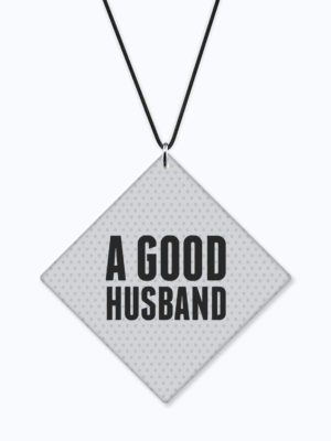 Birthday Gifts Printed Acrylic Car Hanging Accessories for Husband Interior Decoration - Good Husband