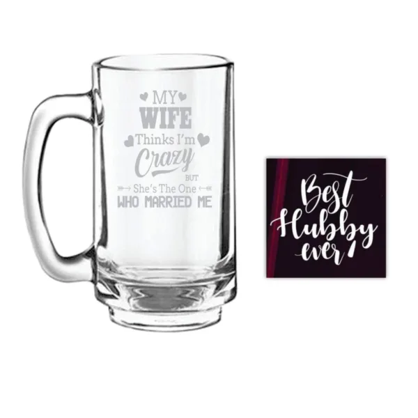 My Wife Thinks I am Crazy Engraved Beer Mug