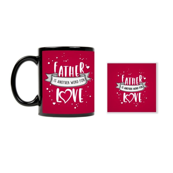 Father is Another Word for Love Mug , Ceramic Coaster , Cushion Cover ( Red ) - Combo Set of 3