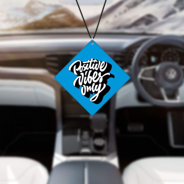 Acrylic Motivational Car Hanging Positive Vibes Printed