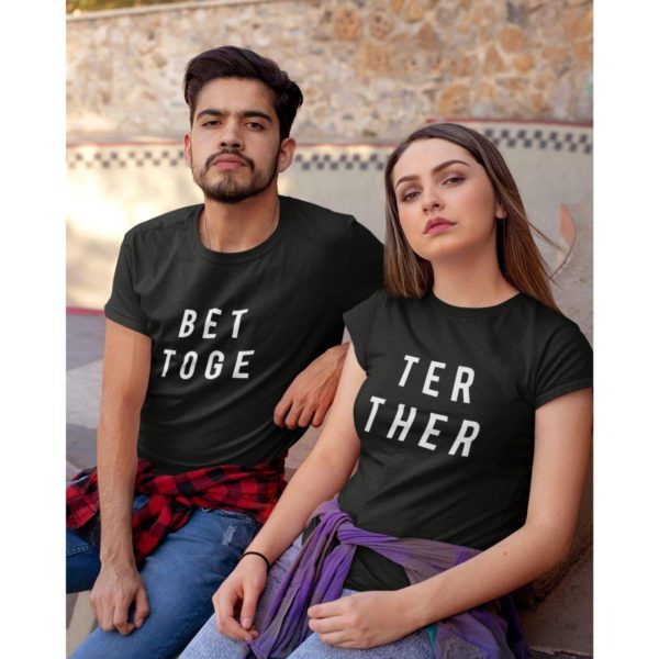 Better Together Matching Couple T-Shirts