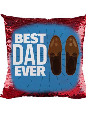 Best Dad Ever Printed Magic Cushion (with Filler) 12X12 inches Father