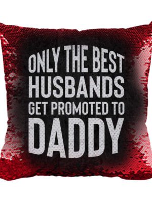 Promoted to Daddy Magic Printed Cushion (with Filler) 12X12