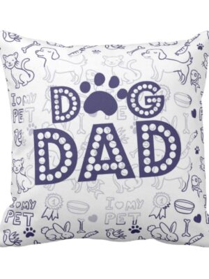 Dog Dad Cushion Cover for  - 12X12 inches